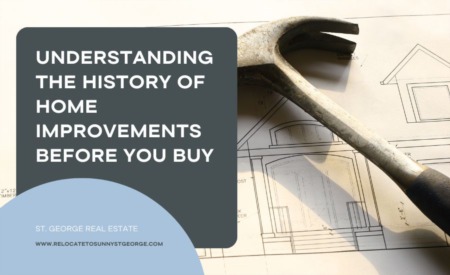 What Home Buyers in St. George Should Know About a Home’s History