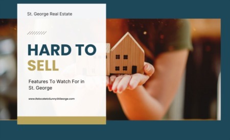 The Homes That Are Hardest to Sell in St. George, No Matter the Market 